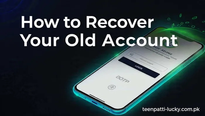 Teen Patti Lucky old account login